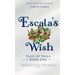 Escala's Wish