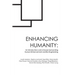 Enhancing Humanity: An Introductory Look at Issues Surrounding Human Enhancement and Bio-Engineering