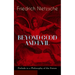 BEYOND GOOD AND EVIL - Prelude to a Philosophy of the Future: The Critique of the Traditional Morality and the Philosophy of the Past