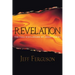 Revelation: The Full Disclosure of Jesus Christ