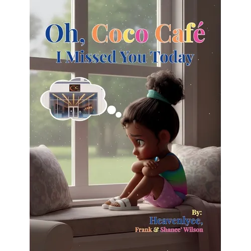 Oh, Coco Cafe: I Missed You Today: I Missed You Today