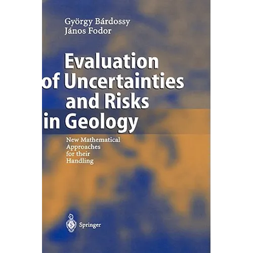 Evaluation of Uncertainties and Risks in Geology: New Mathematical Approaches for Their Handling