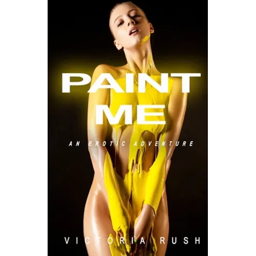 Paint Me: Lesbian Erotica Short Story