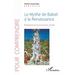 Le Mythe de Babel à la Renaissance: Richesses et structures du mythe