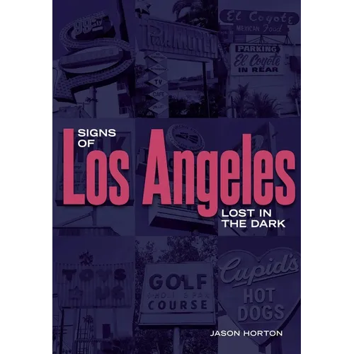 Signs of Los Angeles: Lost in the Dark