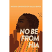No Be from Hia