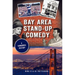 Bay Area Stand-Up Comedy: A Humorous History