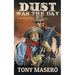 Dust Was The Day