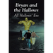 Bryan and the Hallows: All Hallows' Eve