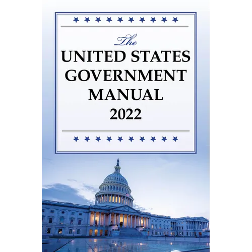 The United States Government Manual 2022