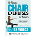 10-Minute Chair Exercises for Seniors: Simple Illustrated Workout Guide for Core Strength, Balance, and Flexibility to Prevent Injuries and Lose Weigh