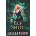 Elf Shot: (Ironwood, Book 3)