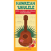 Hawaiian Ukulele: Keys, Chords and Strums for Beginners