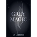 Grey Magic
