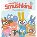 Meet the Smushkins