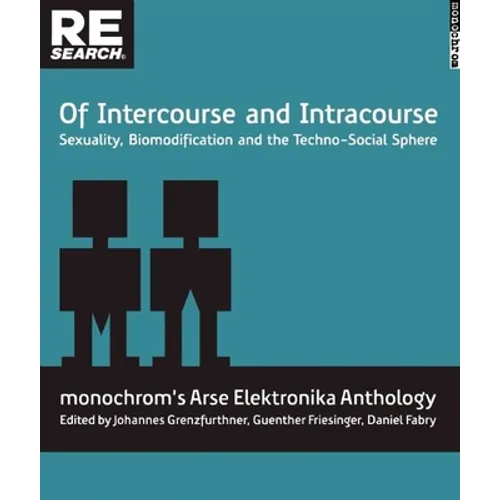 Of Intercourse and Intracourse: Sexuality, Biomodification and the Techno-Social Sphere