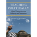 Teaching Politically: Global Perspectives on Pedagogy and Autonomy