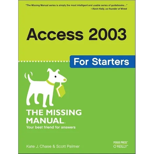Access 2003 for Starters: The Missing Manual