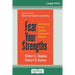 Fear Your Strengths: What You are Best at Could be Your Biggest Problem (16pt Large Print Edition)