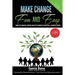 Make Change Fun and Easy: How to Create Inner Peace to World Peace In 3 Simple Steps