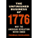 The Unfinished Business of 1776: Why the American Revolution Never Ended