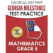 GEORGIA TEST PREP Georgia Milestones Test Practice Mathematics Grade 5: Preparation for the Georgia Milestones Mathematics Assessment