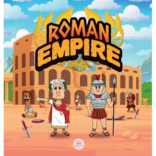 Roman Empire for Kids: The history from the founding of Ancient Rome to the fall of the Roman Empire