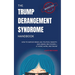 The Trump Derangement Syndrome Handbook: How to Survive Media Lies, Political Insanity, and Liberal Meltdowns-at Home, Work, and Online