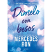 DÃ-Melo Con Besos / Tell Me with Kisses