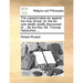 The Unpardonable Sin Against the Holy Ghost. Or, the Sin Unto Death, Briefly Discoursed of ... by the REV. Mr. Thomas Halyburton, ...