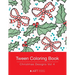 Tween Coloring Book: Christmas Designs Vol 4: Colouring Book for Teenagers, Young Adults, Boys, Girls, Ages 9-12, 13-16, Cute Arts & Craft Gift, Detai