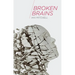 Broken Brains