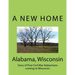 Alabama Wisconsin: Story of Post Civil War Alabamians coming to Wisconsin