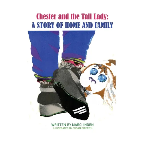 Chester and the Tall Lady: A Story of Home and Family: A Story of Home and Family