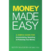 Money Made Easy: A Simple Guide for Accumulating, Spending, and Protecting Your Money