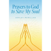 Prayers to God to Save My Soul