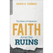Faith Amid the Ruins: The Book of Habakkuk