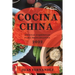 Cocina China 2022: Recetas Exquisitas Para Principiantes