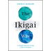 The Ikigai Way: A Simple Path for Living a Life of Purpose