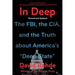 In Deep: The Fbi, the Cia, and the Truth about America's Deep State