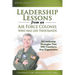 Leadership Lessons from an Air Force Colonel Who Has Led Thousands: 50 Leadership Strategies That Will Transform Any Organization