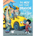 Do Not Take Your Dragon on a Field Trip