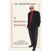 A Doctor's Journey: An Emotional and Humorous Look at Life Through the Eyes of a Doctor