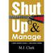 Shut Up and Manage: A Quiet Leader's Guide to Engaging Others