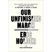 Our Unfinished March: The Violent Past and Imperiled Future of the Vote-A History, a Crisis, a Plan