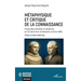 Métaphysique et critique de la connaissance: Perspectives thomistes et kantiennes sur la nature de la connaissance et de la réalité