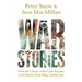 War Stories: From the Charge of the Light Brigade to the Battle of the Bulge and Beyond