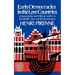 Early Democracies in the Low Countries: Urban Society and Political Conflict in the Middle Ages and the Renaissance