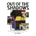 Out of the Shadows