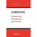 Asbestos: Engineering, Management and Control
